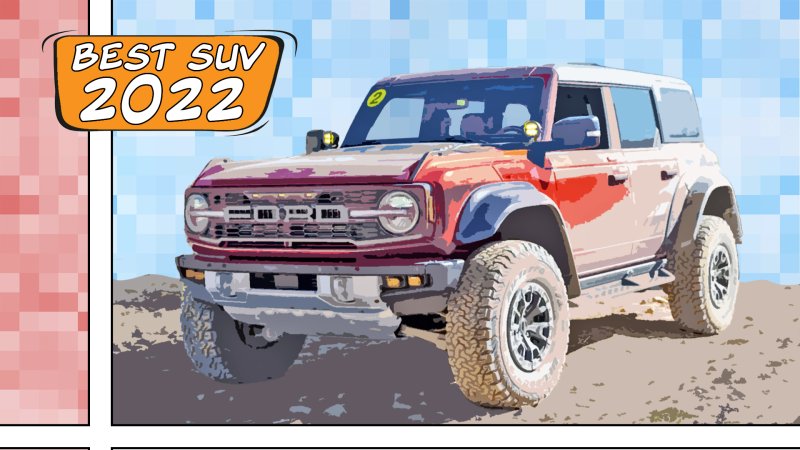 The Drive’s Best SUV of 2022 Is the Ford Bronco Raptor