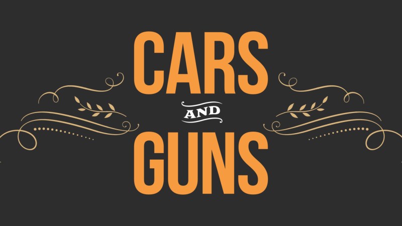 Cars and Guns: The Finale