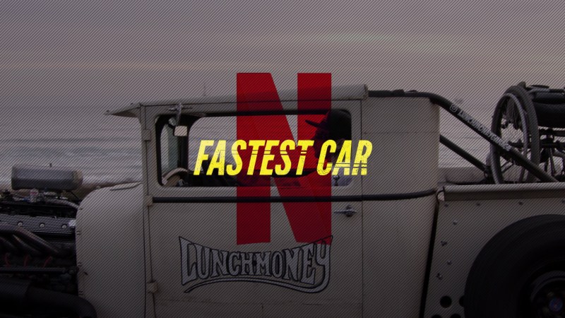 New Netflix Series <em>Fastest Car</em> Puts Super Builds Up Against Supercars